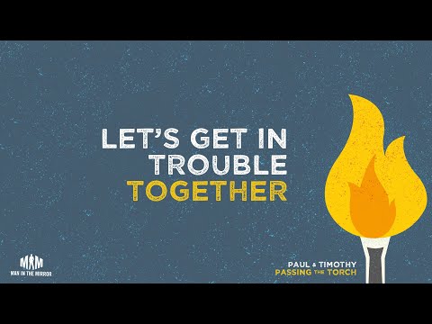 Let’s Get In Trouble Together