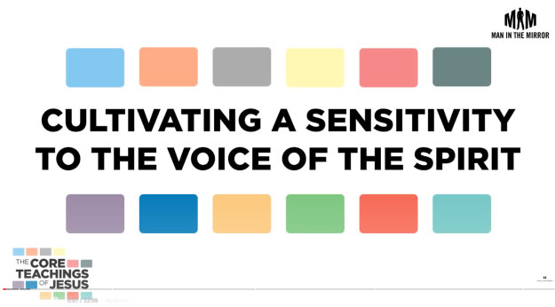 Cultivating a Sensitivity to the Voice of the Spirit